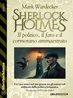 cover image of Sherlock Holmes: Il politico, il faro e il cormorano ammaestrato
